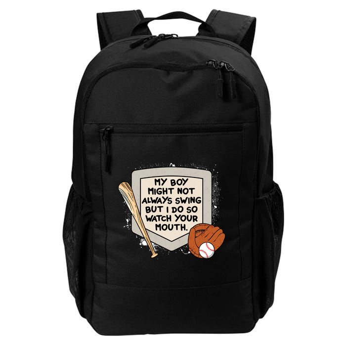 My Boy Might Not Always Swing But I Do Baseball Parent Backpack