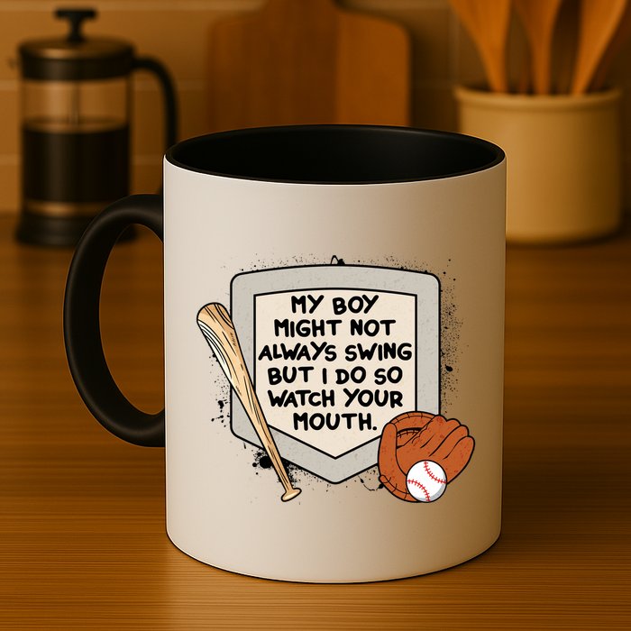My Boy Might Not Always Swing But I Do Baseball Parent Mug