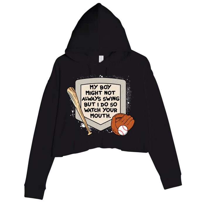 My Boy Might Not Always Swing But I Do Baseball Parent Crop Fleece Hoodie
