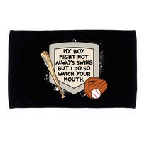 My Boy Might Not Always Swing But I Do Baseball Parent Microfiber Hand Towel