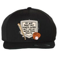 My Boy Might Not Always Swing But I Do Baseball Parent Wool Snapback Cap
