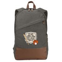 My Boy Might Not Always Swing But I Do Baseball Parent Cotton Canvas Backpack