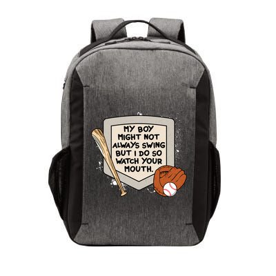 My Boy Might Not Always Swing But I Do Baseball Parent Vector Backpack