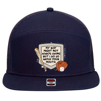 My Boy Might Not Always Swing But I Do Baseball Parent 7 Panel Mesh Trucker Snapback Hat