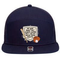 My Boy Might Not Always Swing But I Do Baseball Parent 7 Panel Mesh Trucker Snapback Hat