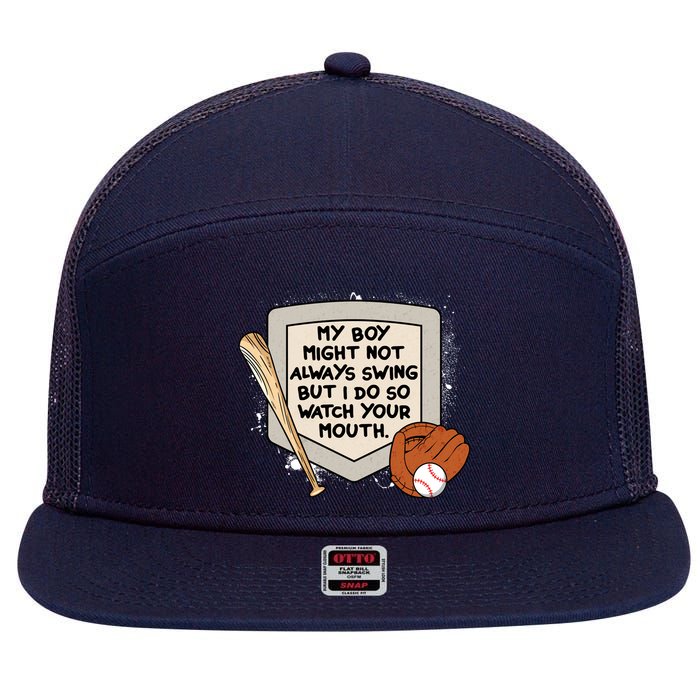 My Boy Might Not Always Swing But I Do Baseball Parent 7 Panel Mesh Trucker Snapback Hat