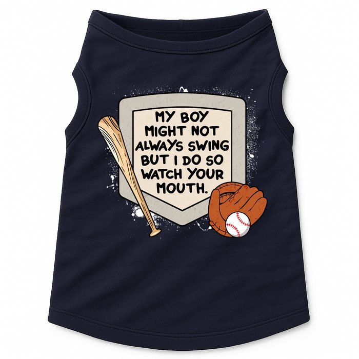 My Boy Might Not Always Swing But I Do Baseball Parent Doggie Tank
