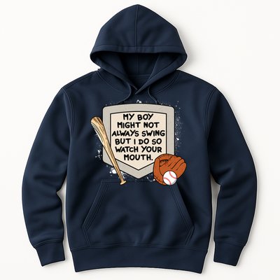 My Boy Might Not Always Swing But I Do Baseball Parent Hoodie