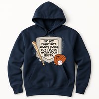 My Boy Might Not Always Swing But I Do Baseball Parent Hoodie