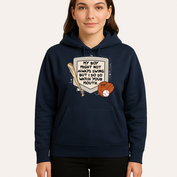 My Boy Might Not Always Swing But I Do Baseball Parent Hoodie