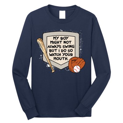 My Boy Might Not Always Swing But I Do Baseball Parent Long Sleeve Shirt
