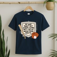 My Boy Might Not Always Swing But I Do Baseball Parent T-Shirt