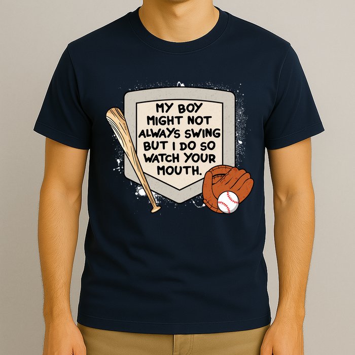 My Boy Might Not Always Swing But I Do Baseball Parent T-Shirt