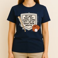 My Boy Might Not Always Swing But I Do Baseball Parent T-Shirt