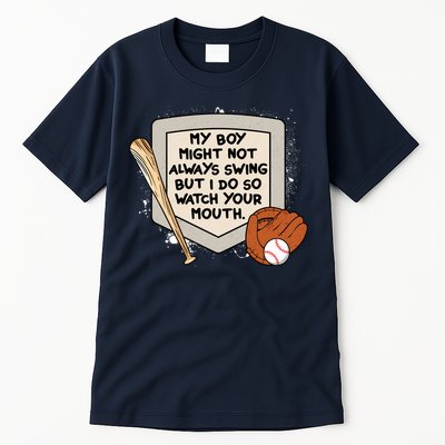 My Boy Might Not Always Swing But I Do Baseball Parent Tall T-Shirt