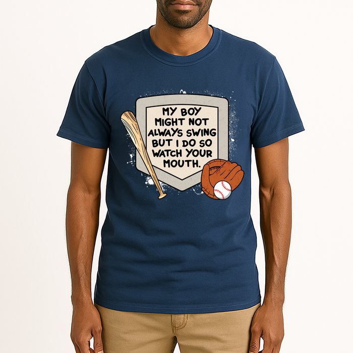 My Boy Might Not Always Swing But I Do Baseball Parent Tall T-Shirt