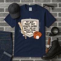 My Boy Might Not Always Swing But I Do Baseball Parent Tall T-Shirt