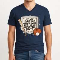 My Boy Might Not Always Swing But I Do Baseball Parent V-Neck T-Shirt