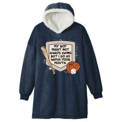 My Boy Might Not Always Swing But I Do Baseball Parent Hooded Wearable Blanket