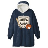 My Boy Might Not Always Swing But I Do Baseball Parent Hooded Wearable Blanket