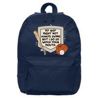 My Boy Might Not Always Swing But I Do Baseball Parent 16 in Basic Backpack