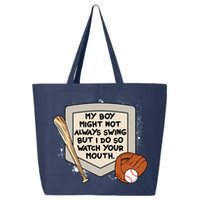 My Boy Might Not Always Swing But I Do Baseball Parent 25L Jumbo Tote