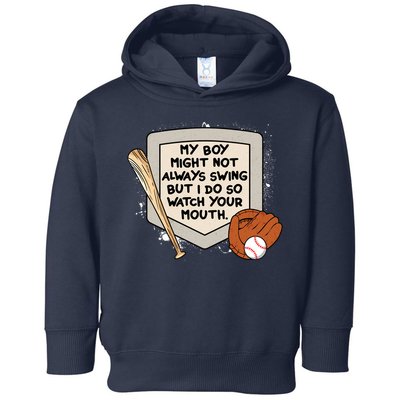 My Boy Might Not Always Swing But I Do Baseball Parent Toddler Hoodie