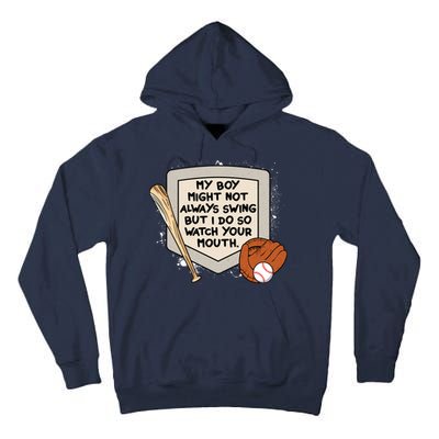 My Boy Might Not Always Swing But I Do Baseball Parent Tall Hoodie