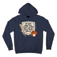 My Boy Might Not Always Swing But I Do Baseball Parent Tall Hoodie