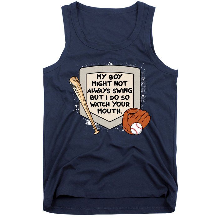 My Boy Might Not Always Swing But I Do Baseball Parent Tank Top