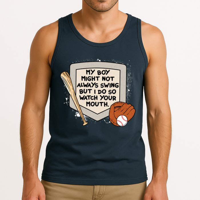 My Boy Might Not Always Swing But I Do Baseball Parent Tank Top