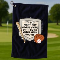 My Boy Might Not Always Swing But I Do Baseball Parent Golf Towel