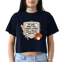 My Boy Might Not Always Swing But I Do Baseball Parent Crop Top