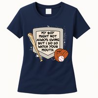 My Boy Might Not Always Swing But I Do Baseball Parent Womens T-Shirt