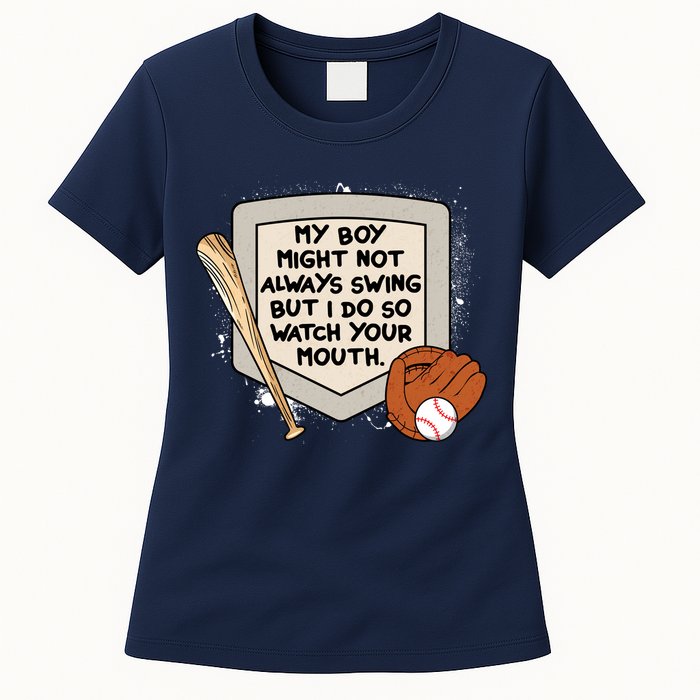 My Boy Might Not Always Swing But I Do Baseball Parent Womens T-Shirt