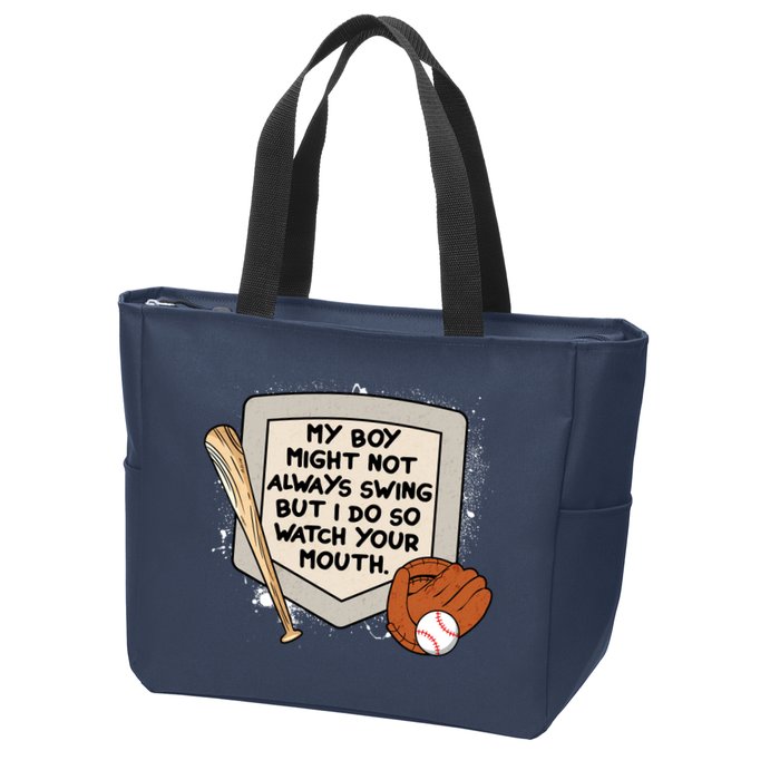 My Boy Might Not Always Swing But I Do Baseball Parent Zip Tote Bag