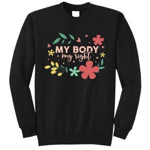 My Body My Right Sweatshirt