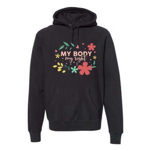 My Body My Right Premium Hoodie