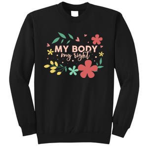 My Body My Right Tall Sweatshirt