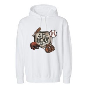 My Boy Might Not Always Swing But I Do So Watch Your Mouth Garment-Dyed Fleece Hoodie