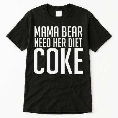 Mama Bear Needs Her Diet C.O.K.E Funny Mama Bear Tall T-Shirt