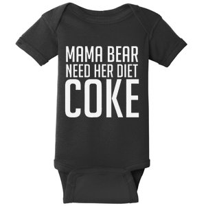 Mama Bear Needs Her Diet C.O.K.E Funny Mama Bear Baby Bodysuit