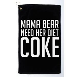 Mama Bear Needs Her Diet C.O.K.E Funny Mama Bear Platinum Collection Golf Towel