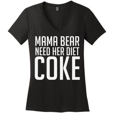 Mama Bear Needs Her Diet C.O.K.E Funny Mama Bear Women's V-Neck T-Shirt