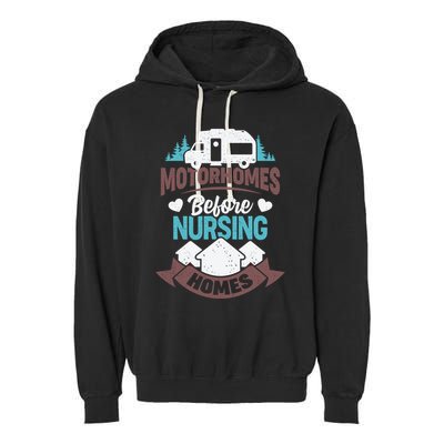 Motorhomes Before Nursing Homes Cute Gift Garment-Dyed Fleece Hoodie