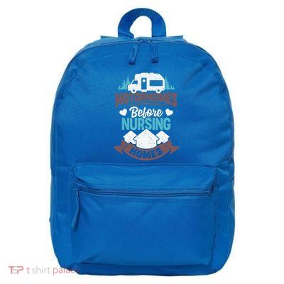 Motorhomes Before Nursing Homes Cute Gift 16 in Basic Backpack