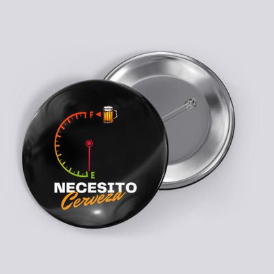 Mexican Beer Necesito Cerveza Cool Funny Sayings Beer Lover Button