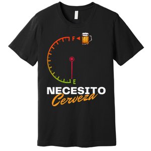 Mexican Beer Necesito Cerveza Cool Funny Sayings Beer Lover Premium T-Shirt