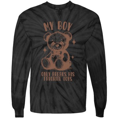 My Boy Only Breaks His Favorite Toys Ttpd Tie-Dye Long Sleeve Shirt