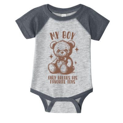 My Boy Only Breaks His Favorite Toys Ttpd Infant Baby Jersey Bodysuit
